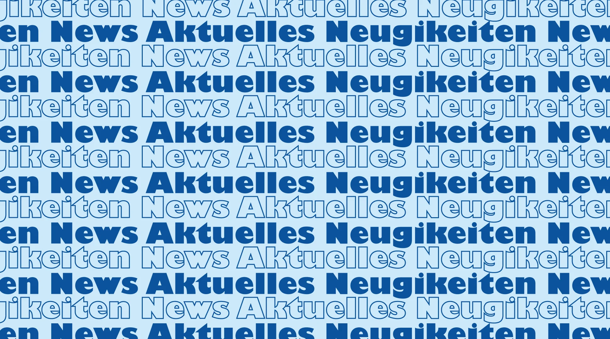 News, Aktuelles und Neuigkeiten